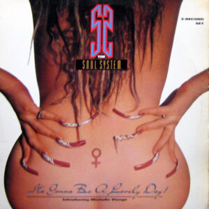 The S.O.U.L. S.Y.S.T.E.M., Michelle Visage – It's Gonna Be A Lovely Day