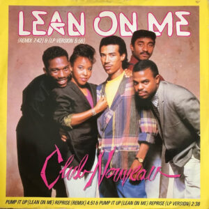 Club Nouveau – Lean On Me