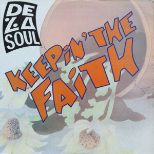De La Soul – Keepin' The Faith