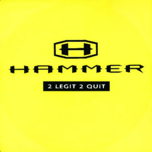 MC Hammer – 2 Legit 2 Quit