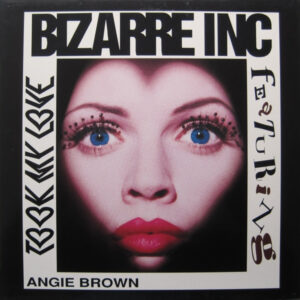 Bizarre Inc, Angie Brown – Took My Love