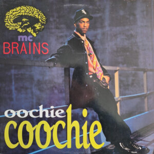 MC Brains – Oochie Coochie