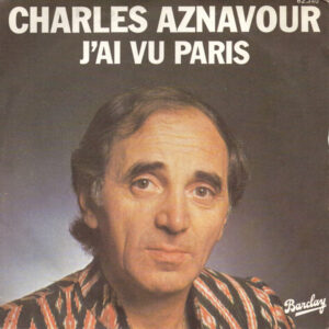 Charles Aznavour – J'ai Vu Paris