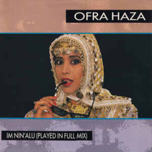 Ofra Haza – Im Nin'alu (Played In Full Mix)