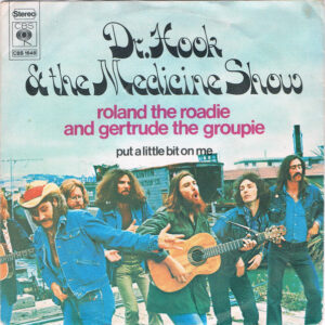 Dr. Hook & The Medicine Show – Roland The Roadie And Gertrude The Groupie