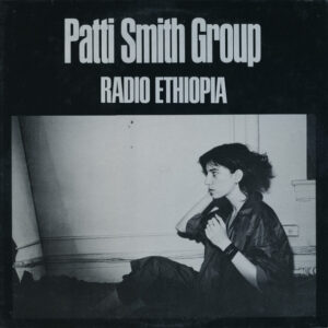 Patti Smith Group – Radio Ethiopia