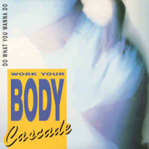 Cascade (5) – Do What You Wanna Do