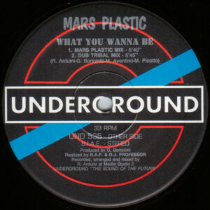 Mars Plastic – What You Wanna Be