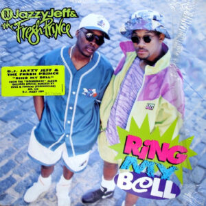 DJ Jazzy Jeff & The Fresh Prince – Ring My Bell