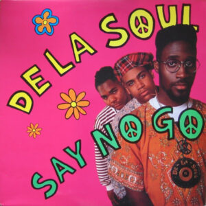 De La Soul – Say No Go