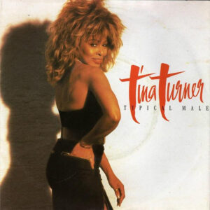 Tina Turner – Typical Male