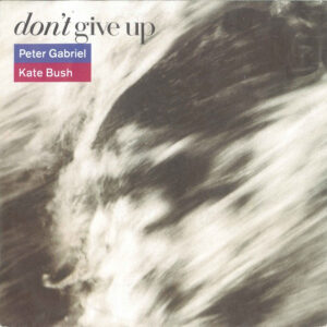 Peter Gabriel / Kate Bush – Don't Give Up