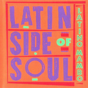Latin Side Of Soul – Latino Mambo (Latin Swing)