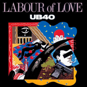 UB40 – Labour Of Love