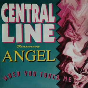 Central Line Featuring Angel – When You Touch Me
