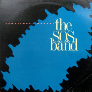 The S.O.S. Band – Sometimes I Wonder