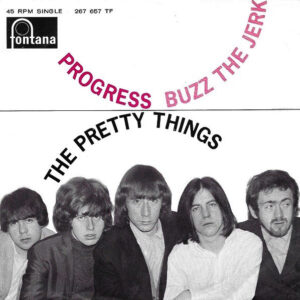 The Pretty Things – Progress / Buzz The Jerk