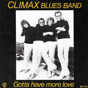 Climax Blues Band – Gotta Have More Love