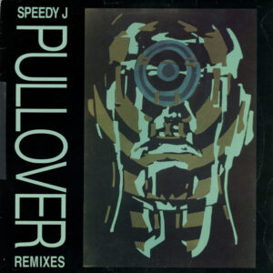 Speedy J – Pullover (Remixes)