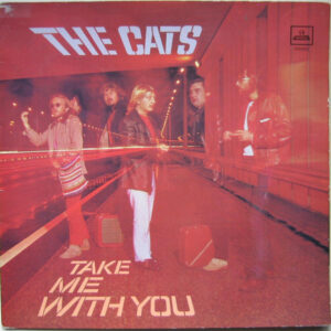 The Cats – Take Me With You