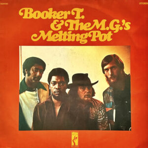 Booker T & The MG's – Melting Pot