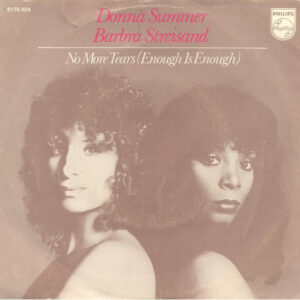 Donna Summer / Barbra Streisand – No More Tears (Enough Is Enough)