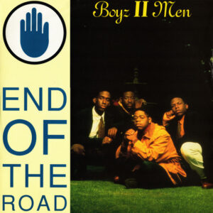 Boyz II Men – End Of The Road