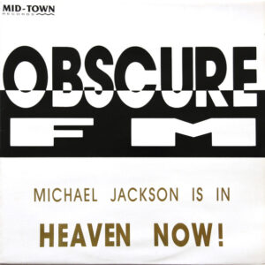 Obscure FM – Michael Jackson Is In Heaven Now!