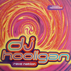 DJ Hooligan – Rave Nation (Remixes)