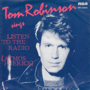 Tom Robinson – Listen To The Radio (Atmospherics)