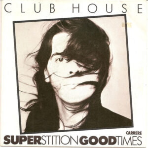 Club House – Superstition Good Times