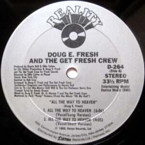 Doug E. Fresh And The Get Fresh Crew – All The Way To Heaven