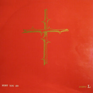 Jonny L – Hurt You So