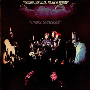 Crosby, Stills, Nash & Young – 4 Way Street