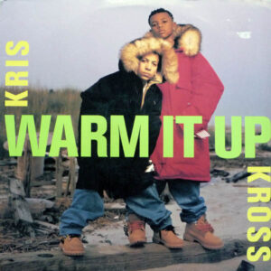 Kris Kross – Warm It Up