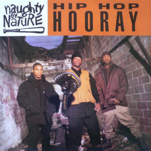 Naughty By Nature – Hip Hop Hooray