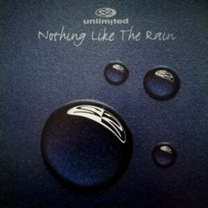 2 Unlimited – Nothing Like The Rain
