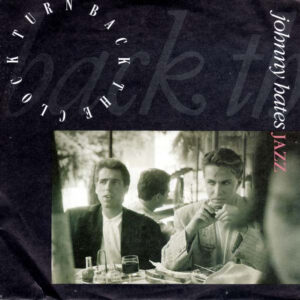 Johnny Hates Jazz – Turn Back The Clock