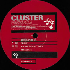 Creeper II – Spoke / About 50.000 Times / Tesselate