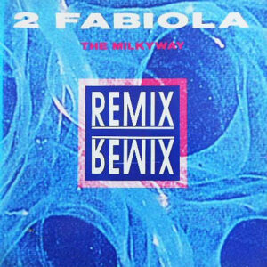 2 Fabiola – The Milkyway (Remixes)