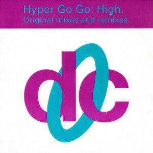 Hyper Go Go – High (Original Mixes And Remixes)