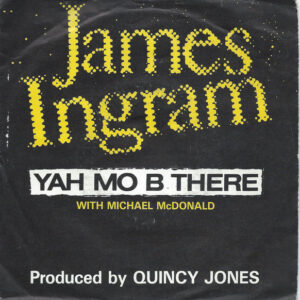 James Ingram With Michael McDonald – Yah Mo B There