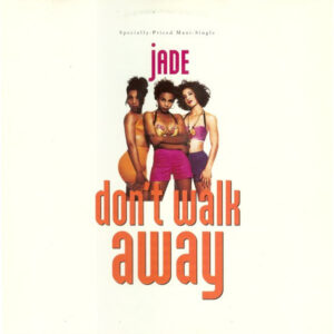 Jade – Don't Walk Away