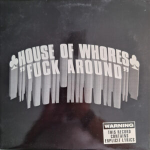 House Of Whores – Fuck Around