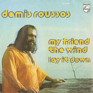 Demis Roussos – My Friend The Wind / Lay It Down