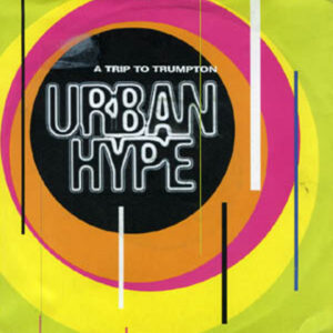 Urban Hype – A Trip To Trumpton