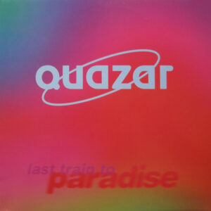 Quazar – Last Train To Paradise