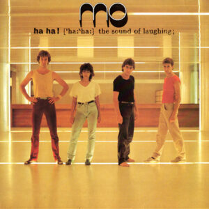 The Mo – Ha Ha! ['ha:`ha:] The Sound Of Laughing;