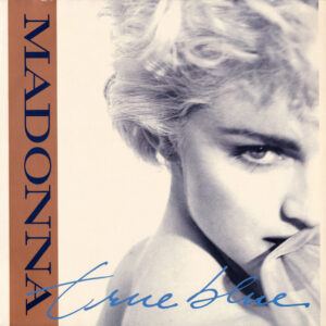 Madonna – True Blue / Holiday