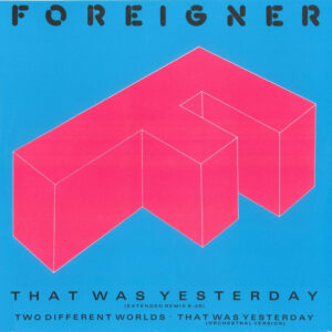 Foreigner – That Was Yesterday
